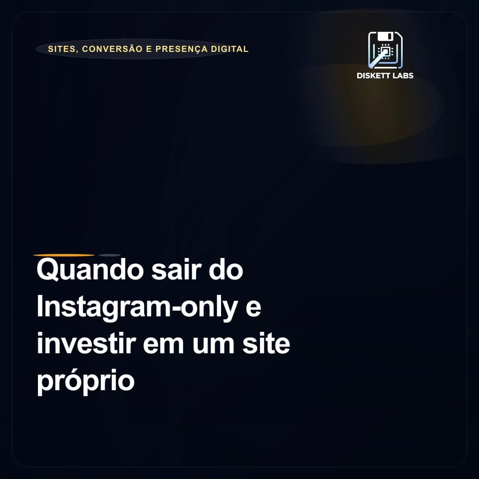 Quando sair do Instagram-only e investir em um site próprio