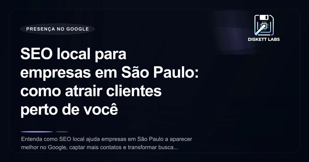 SEO local para empresas em São Paulo: como atrair clientes perto de você