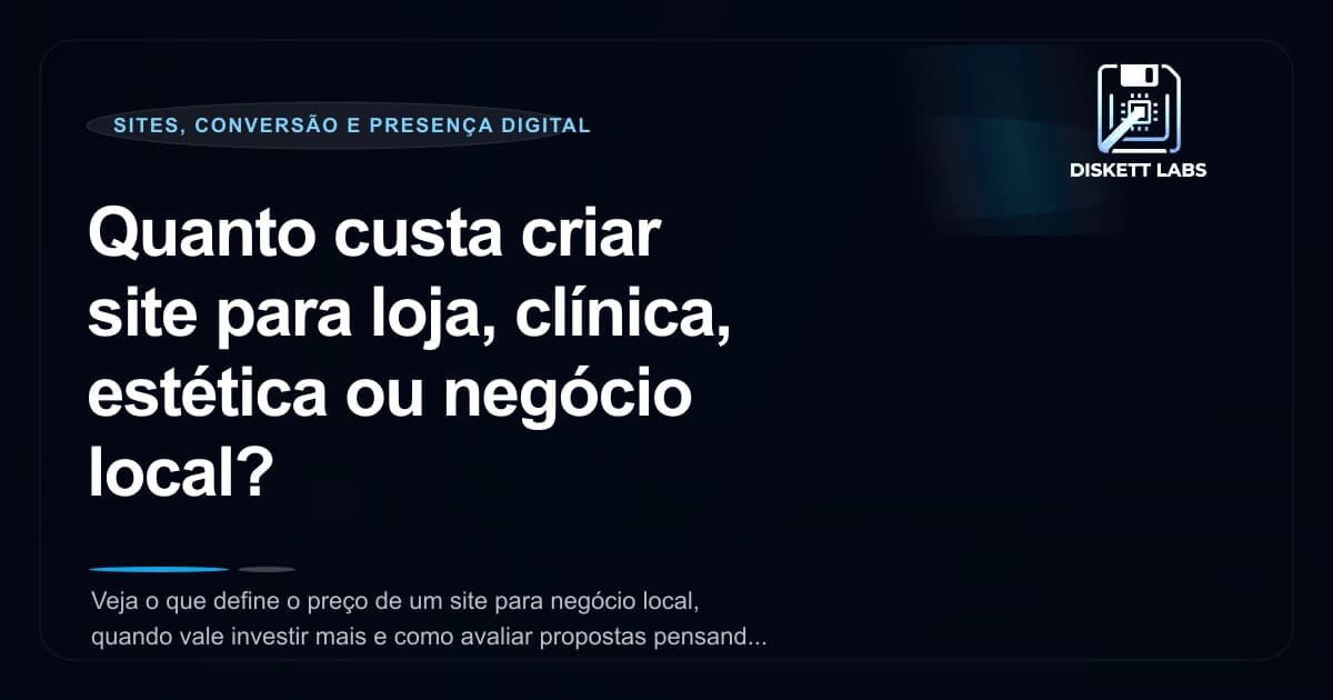 Quanto custa criar site para loja, clínica, estética ou negócio local?